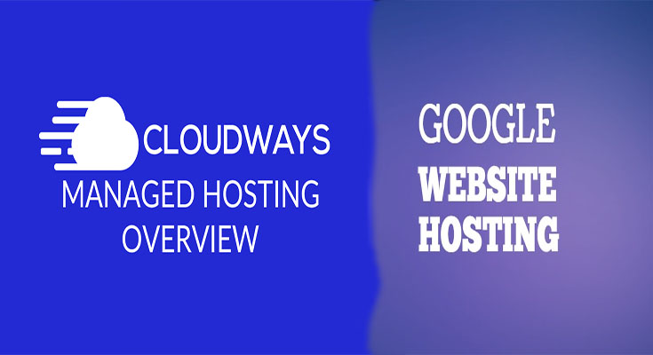 Google Web Hosting Vs Cloudways Managed WordPress Hosting